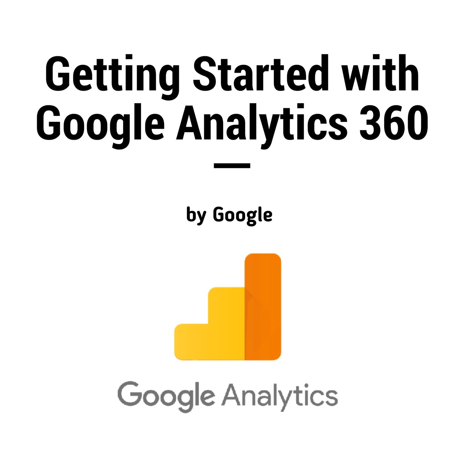 getting started with google analytics 360