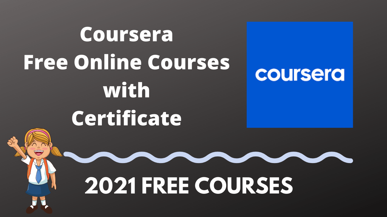 Coursera Free Online Courses with Certificate 2021 2023 December