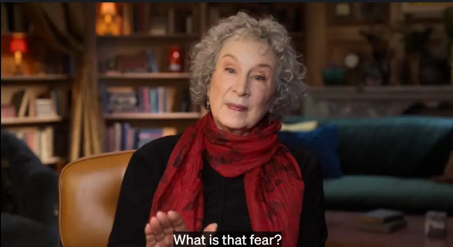 Margaret Atwood on Figuring Out The Fear